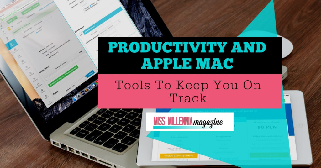 Productivity and Apple mac Tools To Keep You On Track 