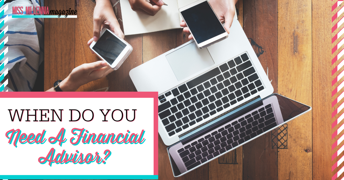 When Do You Need A Financial Advisor?