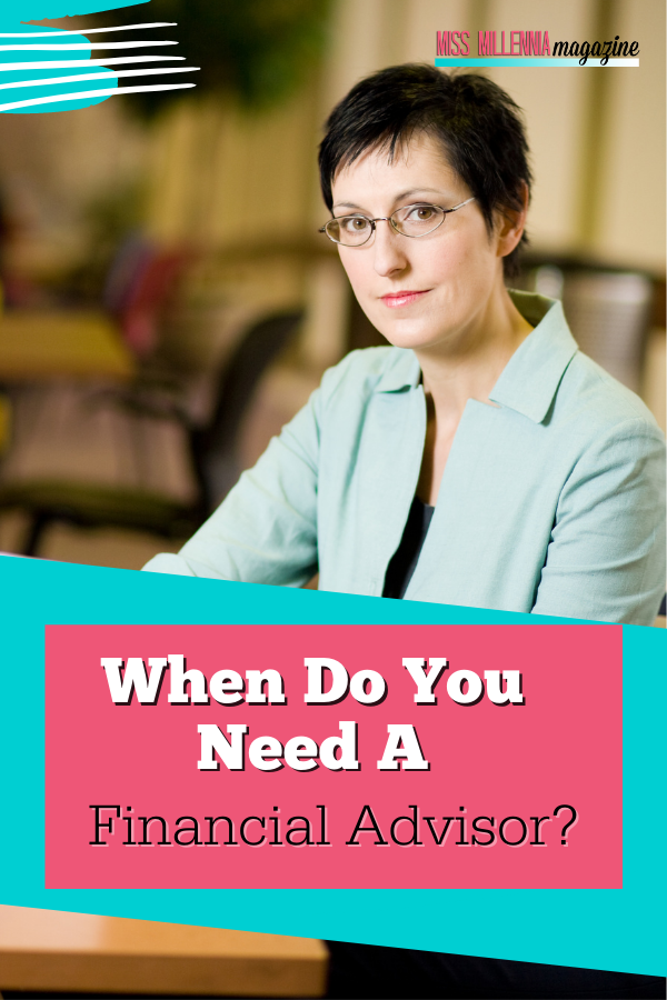 When Do You Need A Financial Advisor?