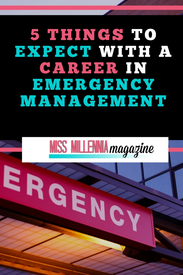 Here are five things to expect from a career in emergency management. #missmillmag #career