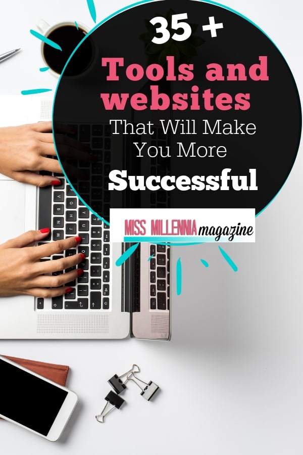 Here are the 35+ Tools and website that you can use that would definitely make you more successful