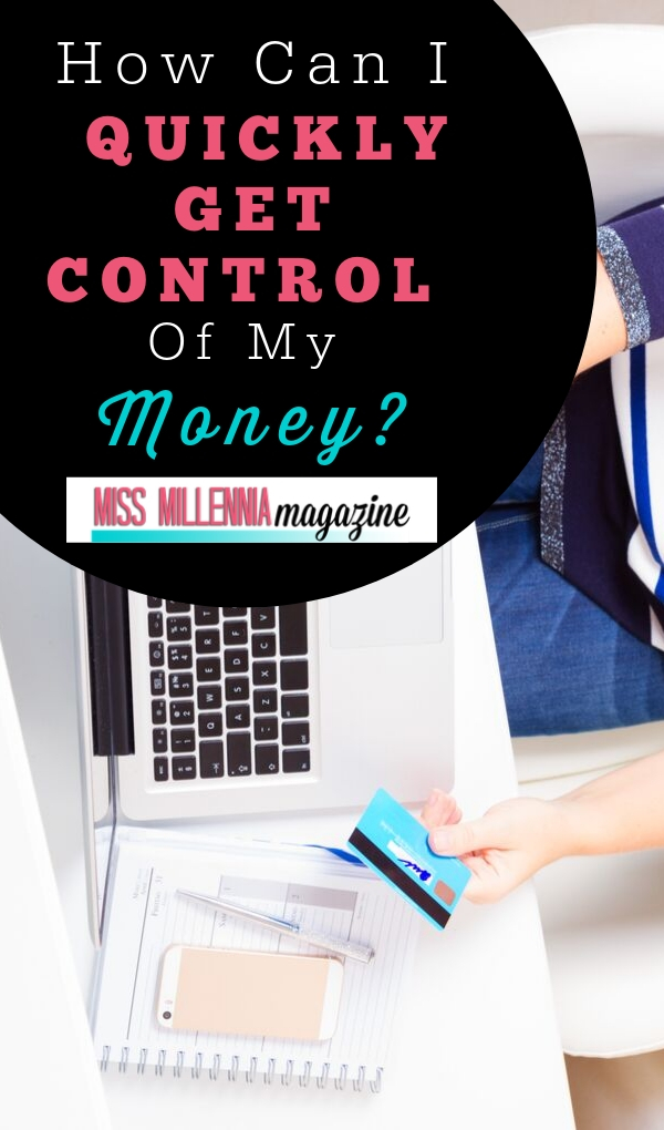 Get Control of Money Quickly