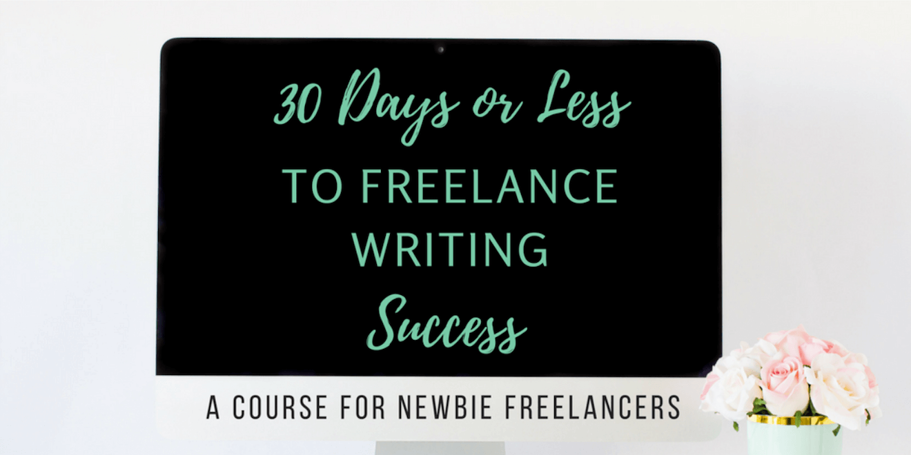 30 Days Or Less To Freelance Writing Success