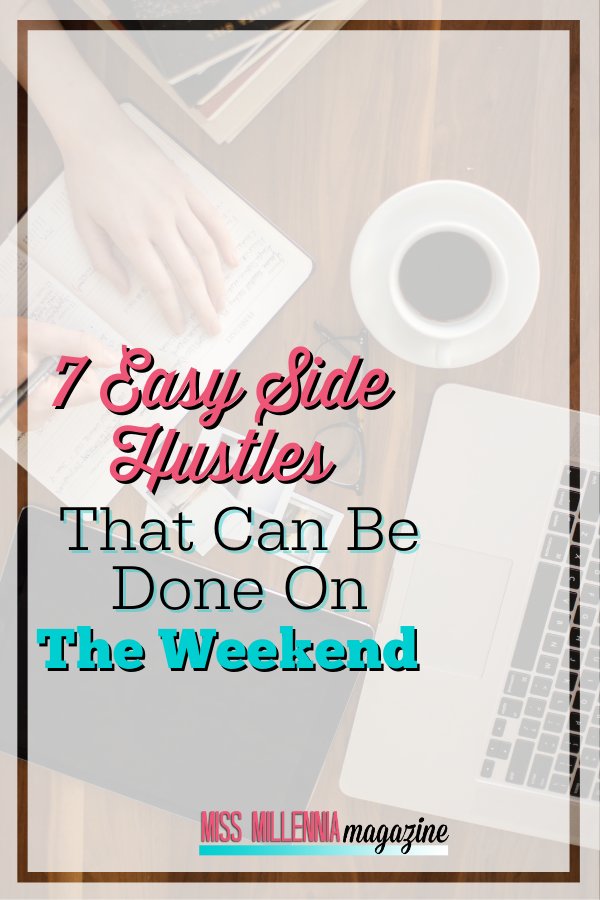 7 Easy Side Hustles That Can Be Done On The Weekend