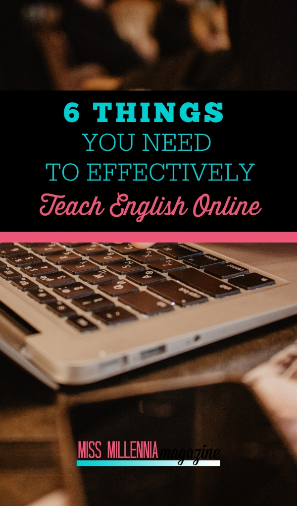 6 Things You Need To Effectively Teach English Online
