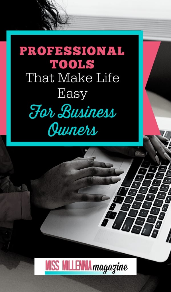 Professional Tools That Make Life Easy For Business Owners
