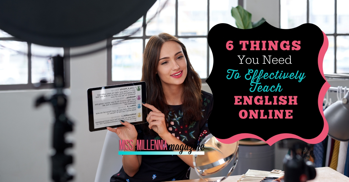 6 Things You Need To Effectively Teach English Online