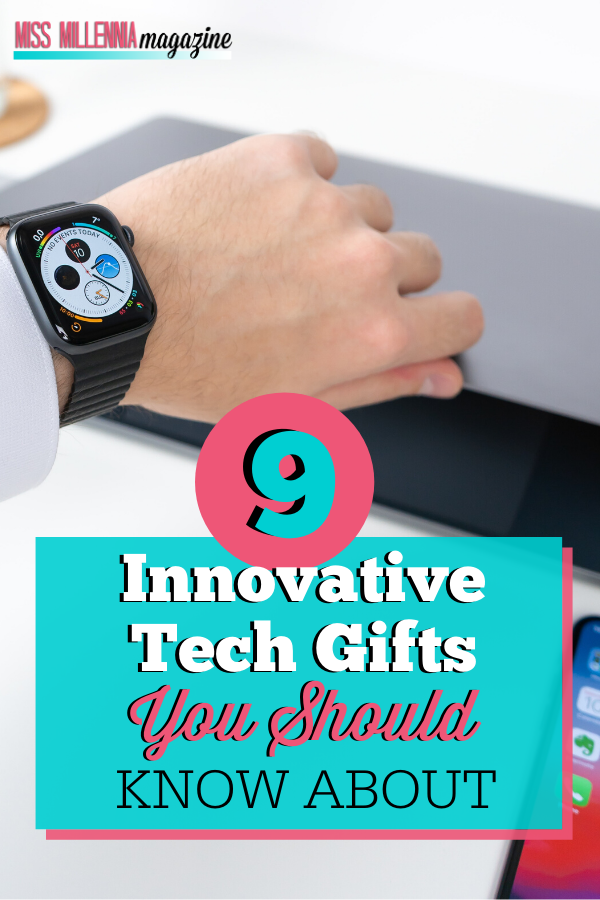 9 Innovative Tech Gifts You Should Know About (2019)