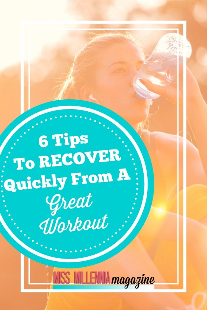6 Tips To Recover Quickly From A Great Workout