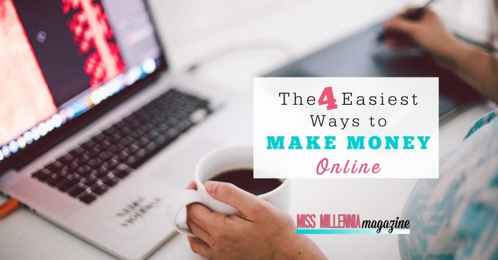 The 4 Easiest Ways to Make Money Online