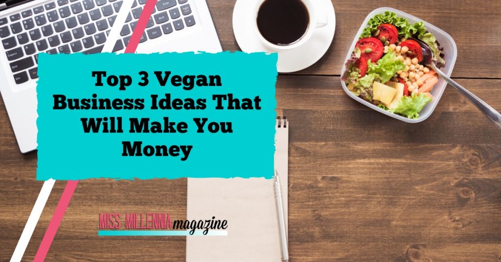 FB2Top 3 Vegan Business Ideas That Will Make You Money