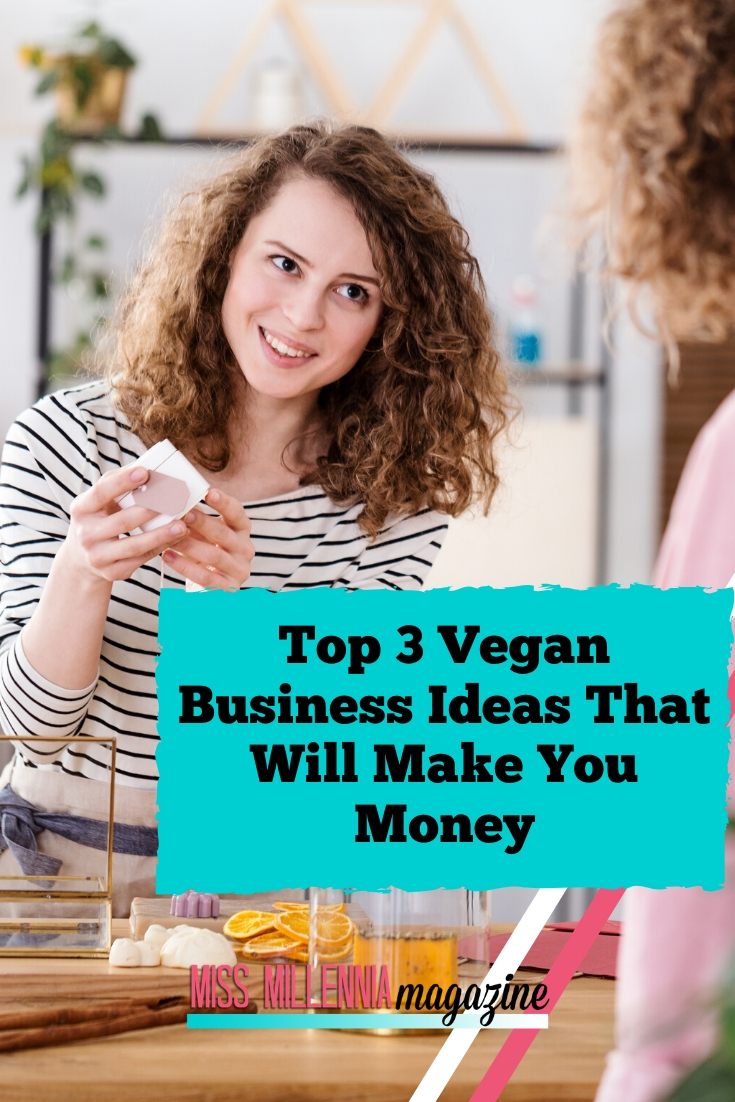 Top 3 Vegan Business Ideas That Will Make You Money