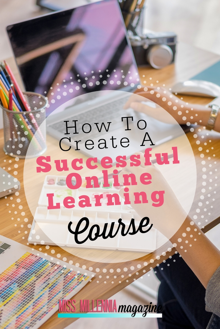 How To Create A Successful Online Learning Course How To Create A Successful Online Learning Course