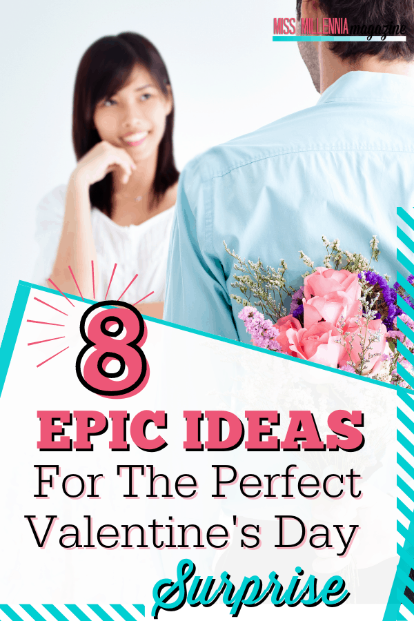 8 Epic Ideas For The Perfect Valentine's Day Surprise