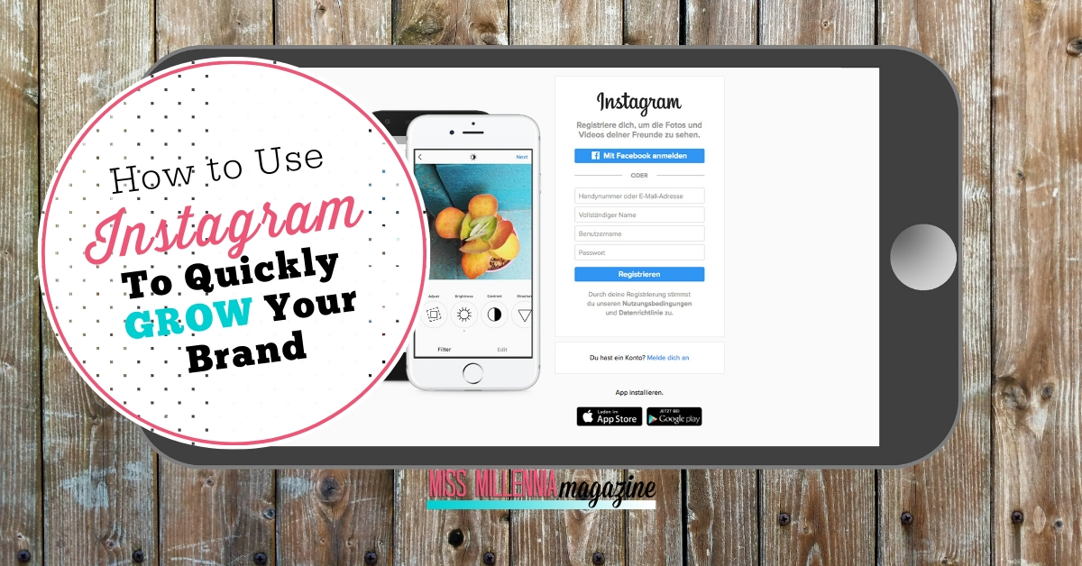 How To Use Instagram To Quickly Grow Your Brand