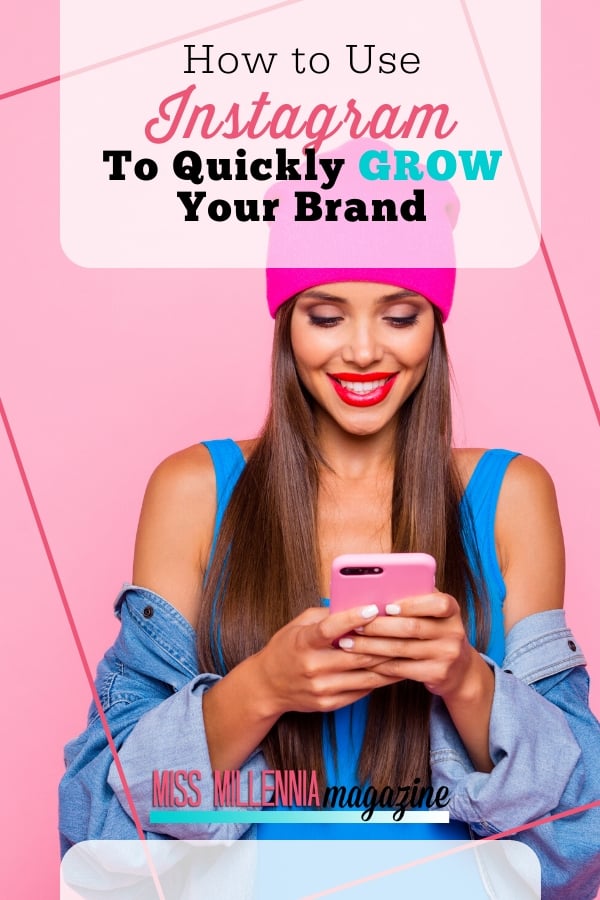 How to Use Instagram to Quickly Grow Your Brand