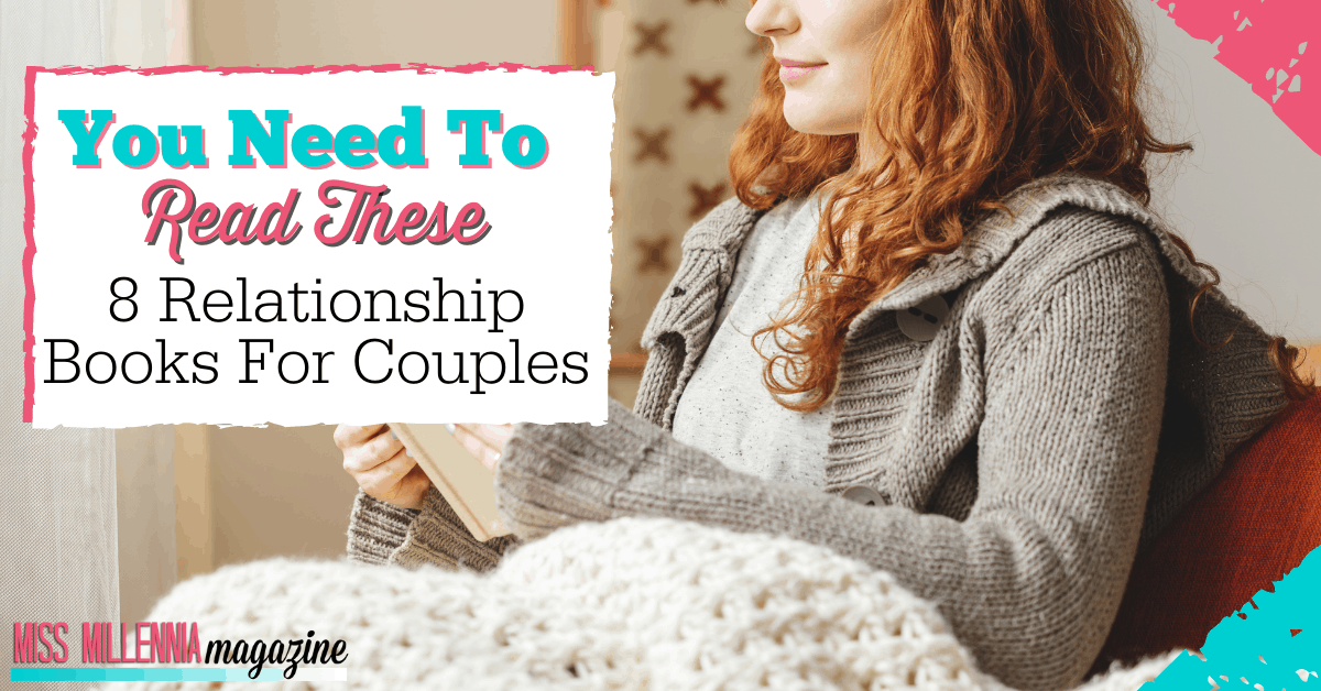You Need To Read These 8 Relationship Books For Couples