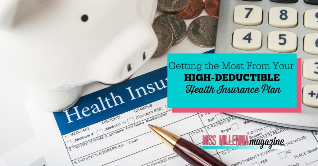 Getting the Most From Your HighDeductible Health Insurance Plan