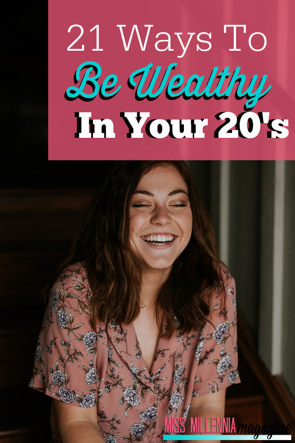 21 Ways to be Wealthy in Your 20s