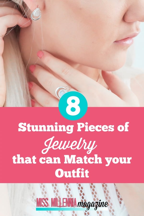 8 Stunning Pieces of Jewelry That Can Match Your Outfit