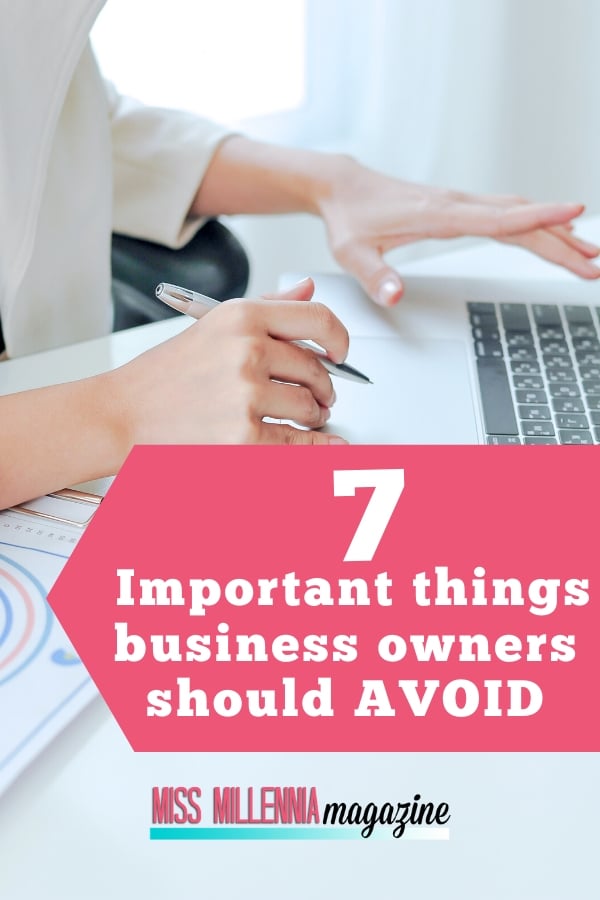 7-important-things-business-owners-should-avoid