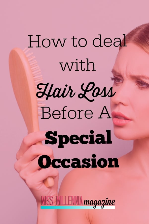 How to deal with Hair Loss Before A Special Occasion