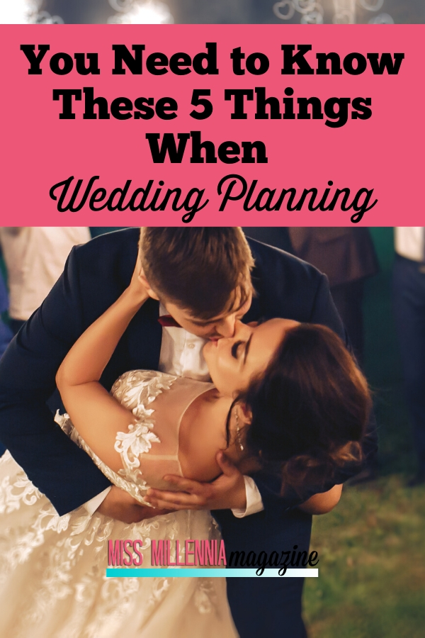 You Need to Know These 5 Things When Wedding Planning