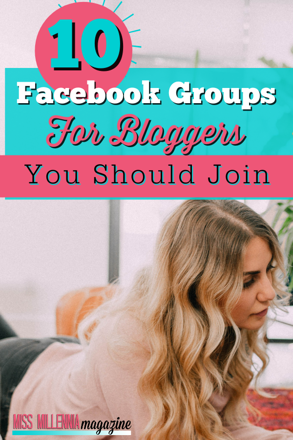 10 Facebook Groups For Bloggers You Should Join
