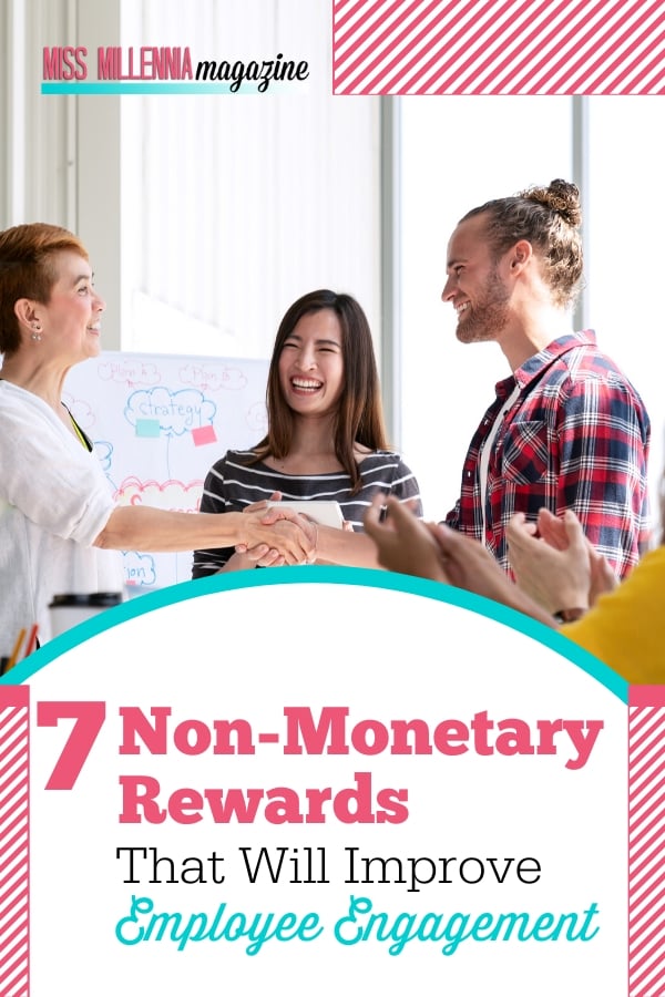 7 Non-Monetary Rewards That Will Improve Employee Engagement