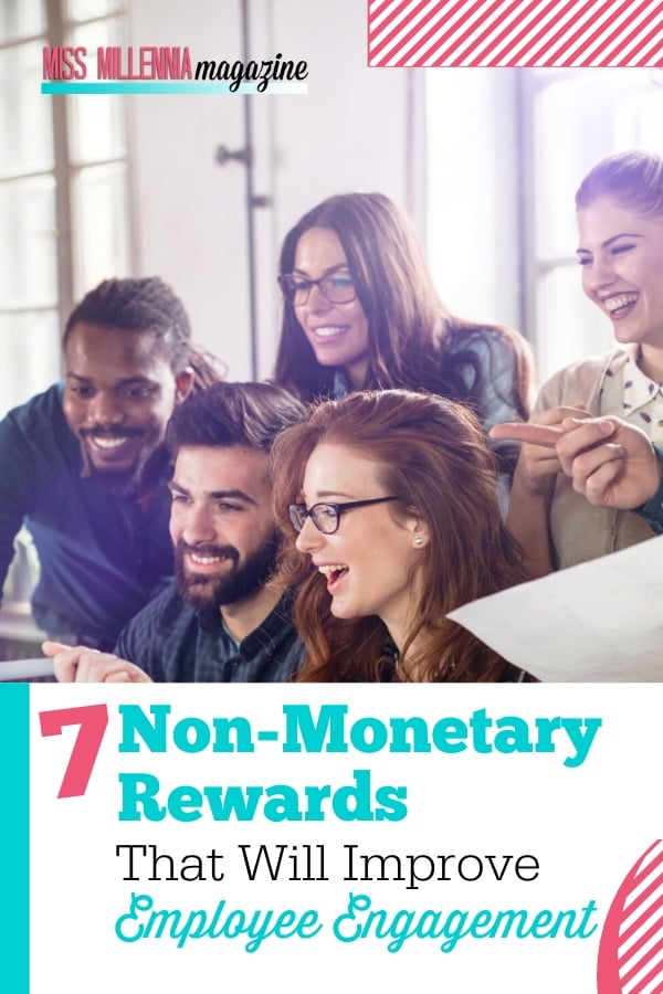 7 Non-Monetary Rewards That Will Improve Employee Engagement