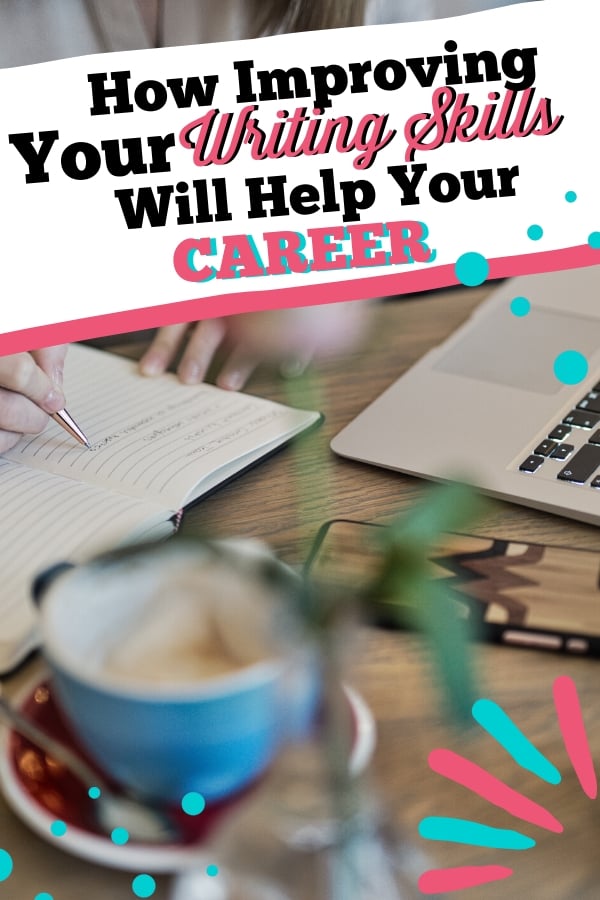 How Improving Your Writing Skills Will Help Your Career