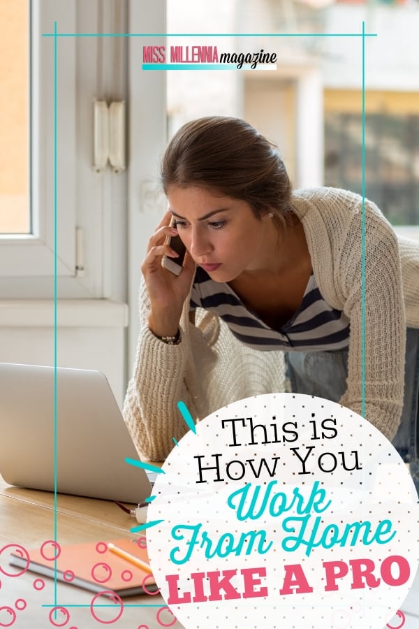 This Is How You Work From Home Like A Pro