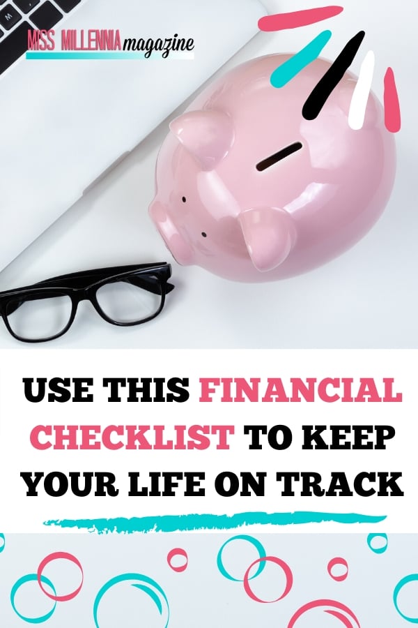 Use This Financial Checklist To Keep Your Life On Track