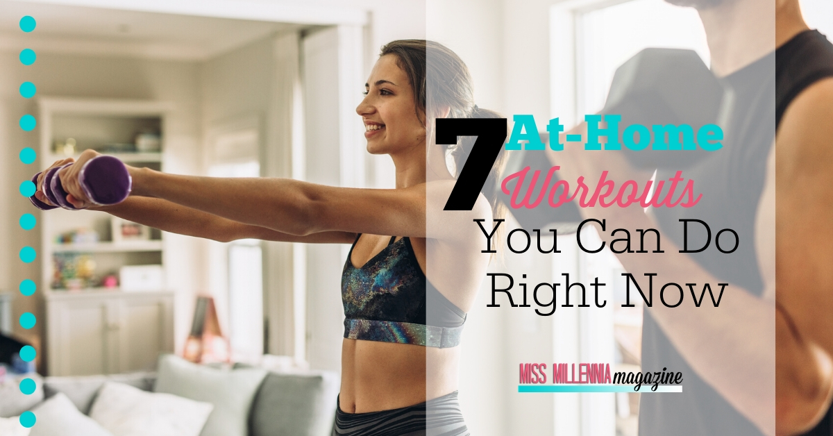 7 At-Home Workouts You Can Do Right Now