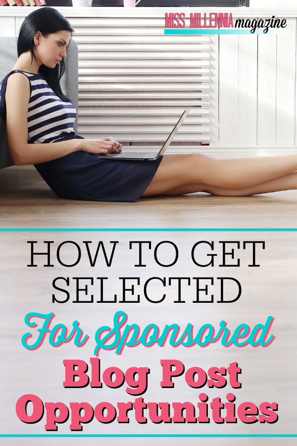 How To Get Selected For Sponsored Blog Post Opportunities