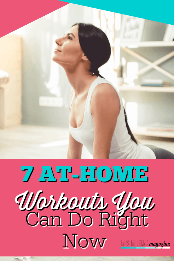 7 At Home Workouts You Can Do Right Now