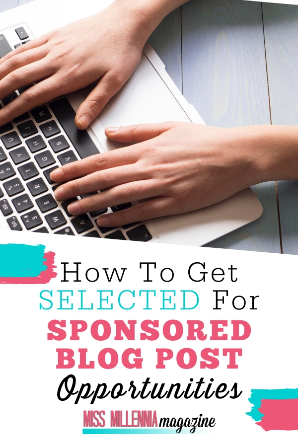 How To Get Selected For Sponsored Blog Post Opportunities