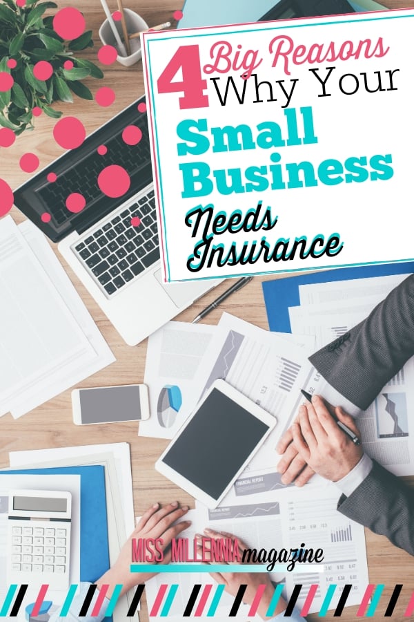4 Big Reasons Why Your Business Needs Insurance