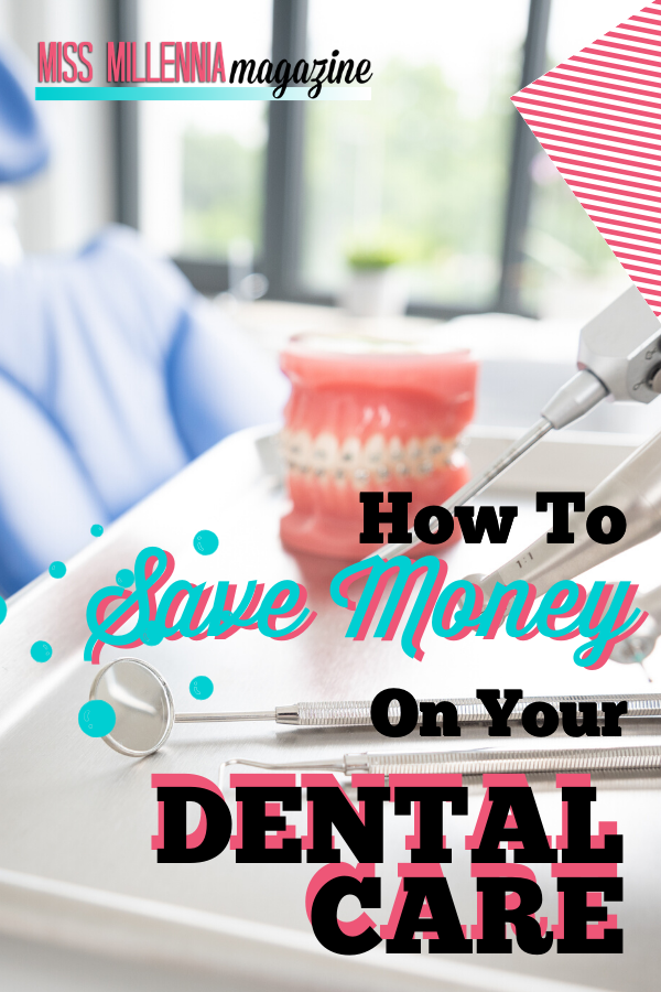 How To Save Money On Your Dental Care