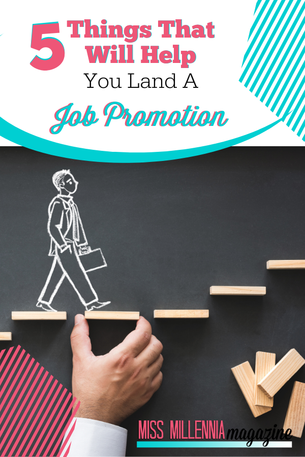 5 Things That Will Help You Land A Job Promotion