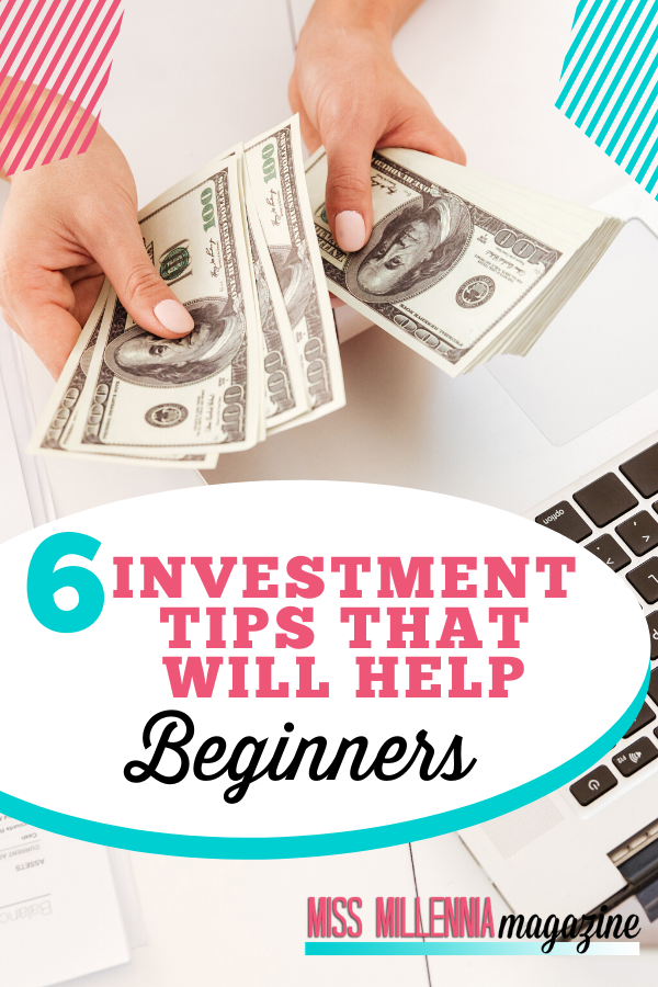 6 Investment Tips That Will Help Beginners