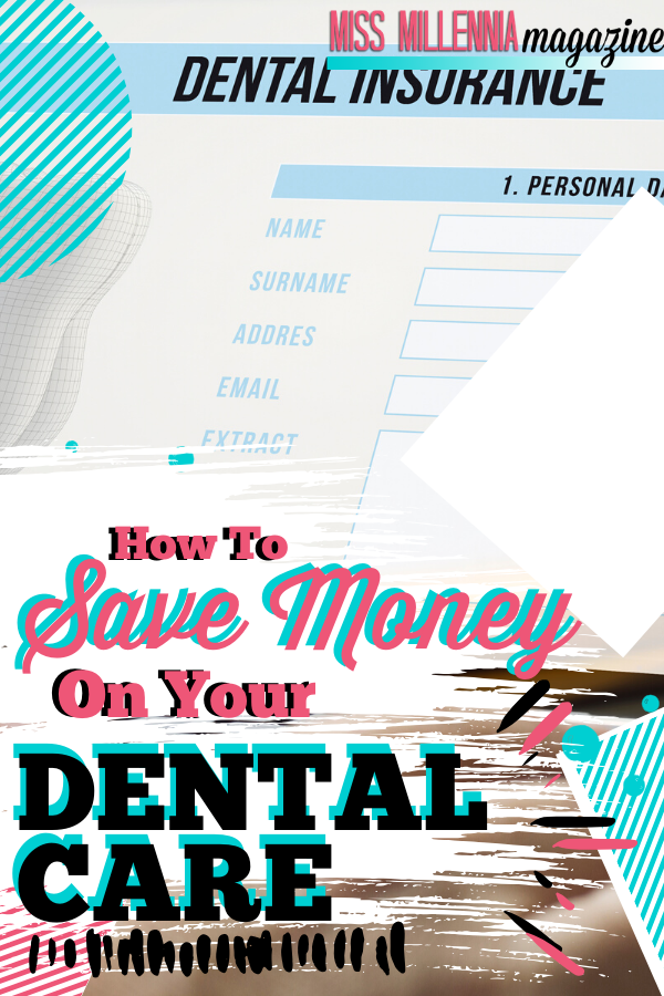How To Save Money On Your Dental Care