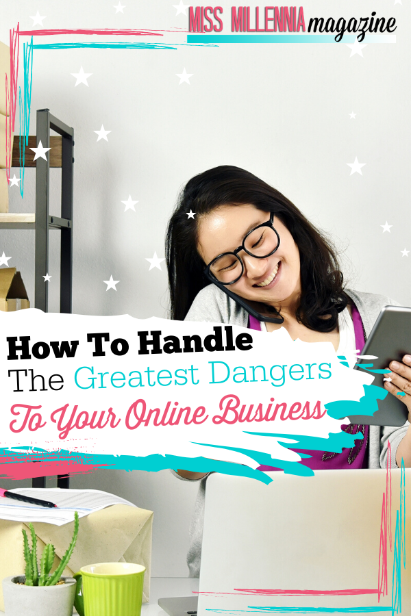 How To Handle The Greatest Dangers To Your Online Business