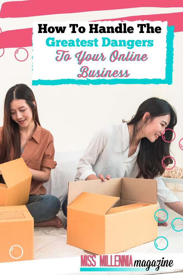How To Handle The Greatest Dangers To Your Online Business
