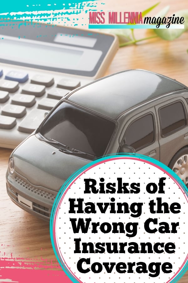 Risks of Having the Wrong Car Insurance Coverage