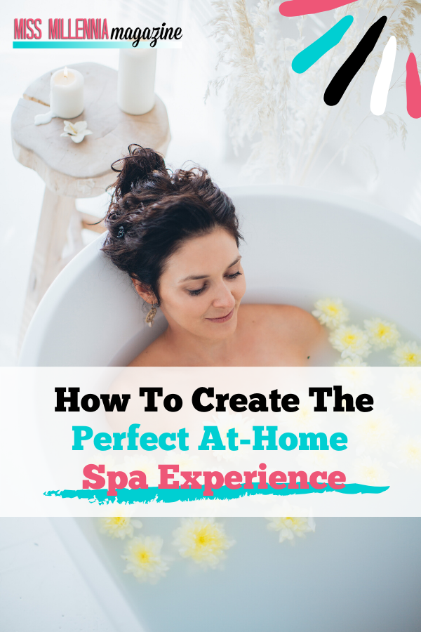 How To Create The Perfect At-Home Spa Experience