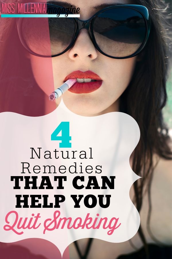 4 Natural Remedies That Can Help You Quit Smoking