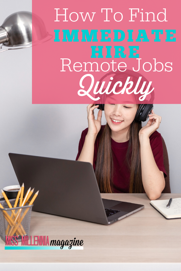 How To Find Immediate Hire Remote Jobs Quickly 2023 