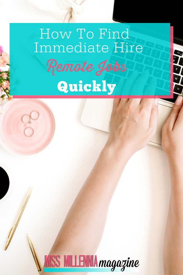 How To Find Immediate Hire Remote Jobs Quickly