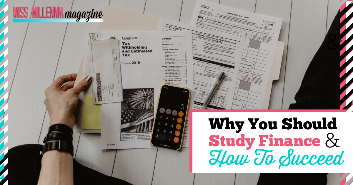 Why You Should Study Finance And How To Succeed